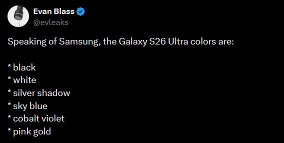 Evan Blass post on X about Galaxy S26 Ultra colours