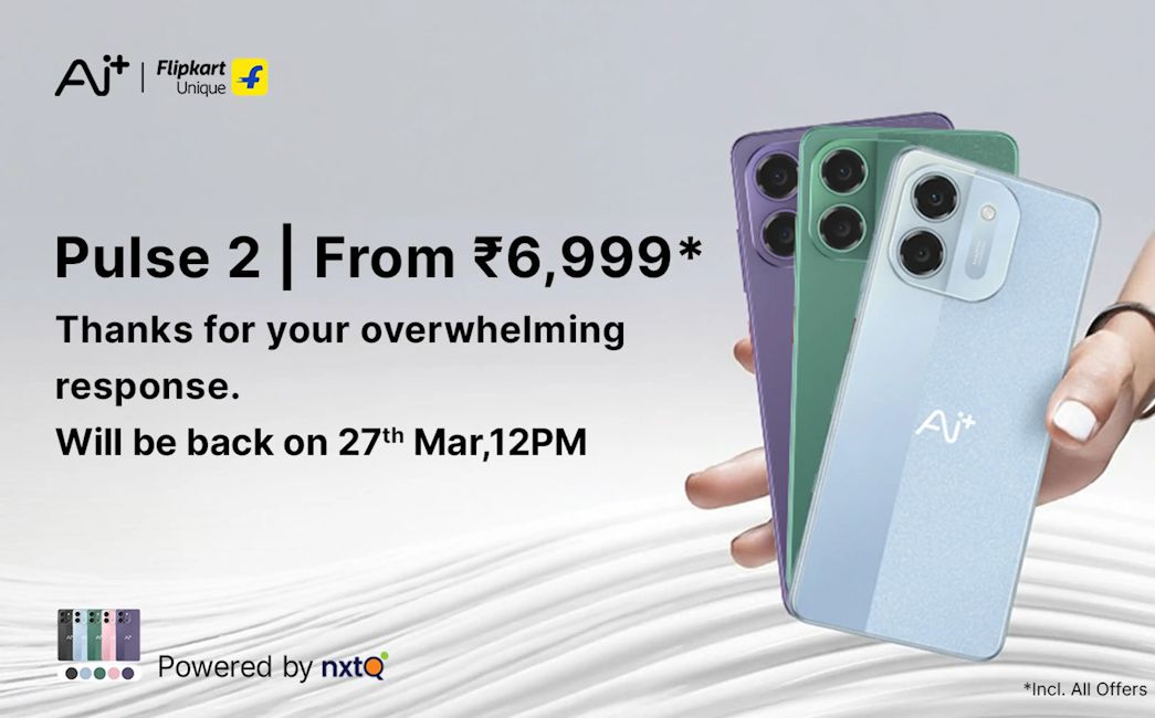 Ai+ Pulse 2 India restock date announcement banner image Flipkart Ai+ Pulse 2 India restock date announcement banner image Flipkart