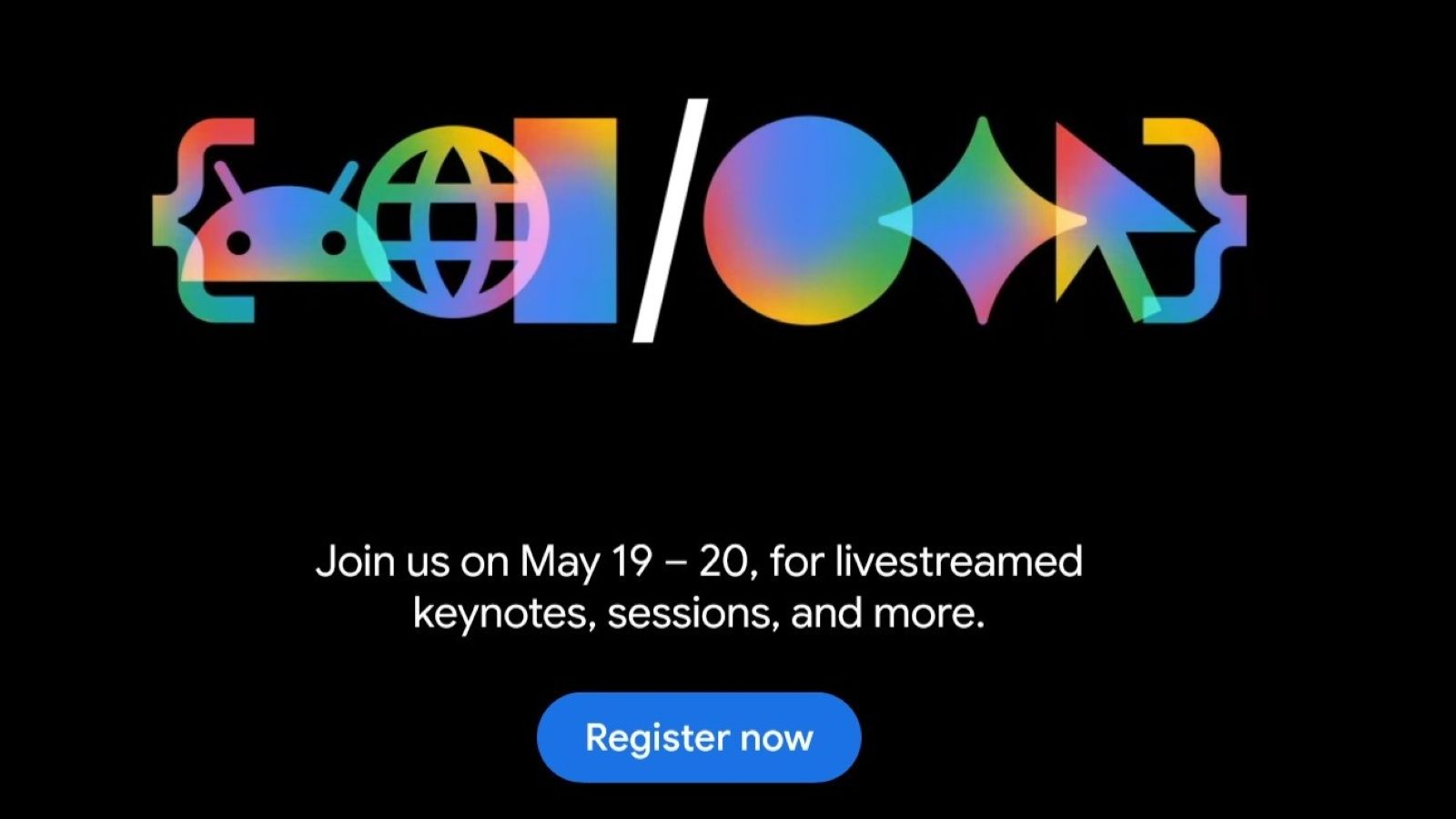 Google I/O 2026 Schedule Confirmed: Keynote Time, AI, Android 17 and More thumbnail Google I/O 2026 Schedule Confirmed: Keynote Time, AI, Android 17 and More thumbnail