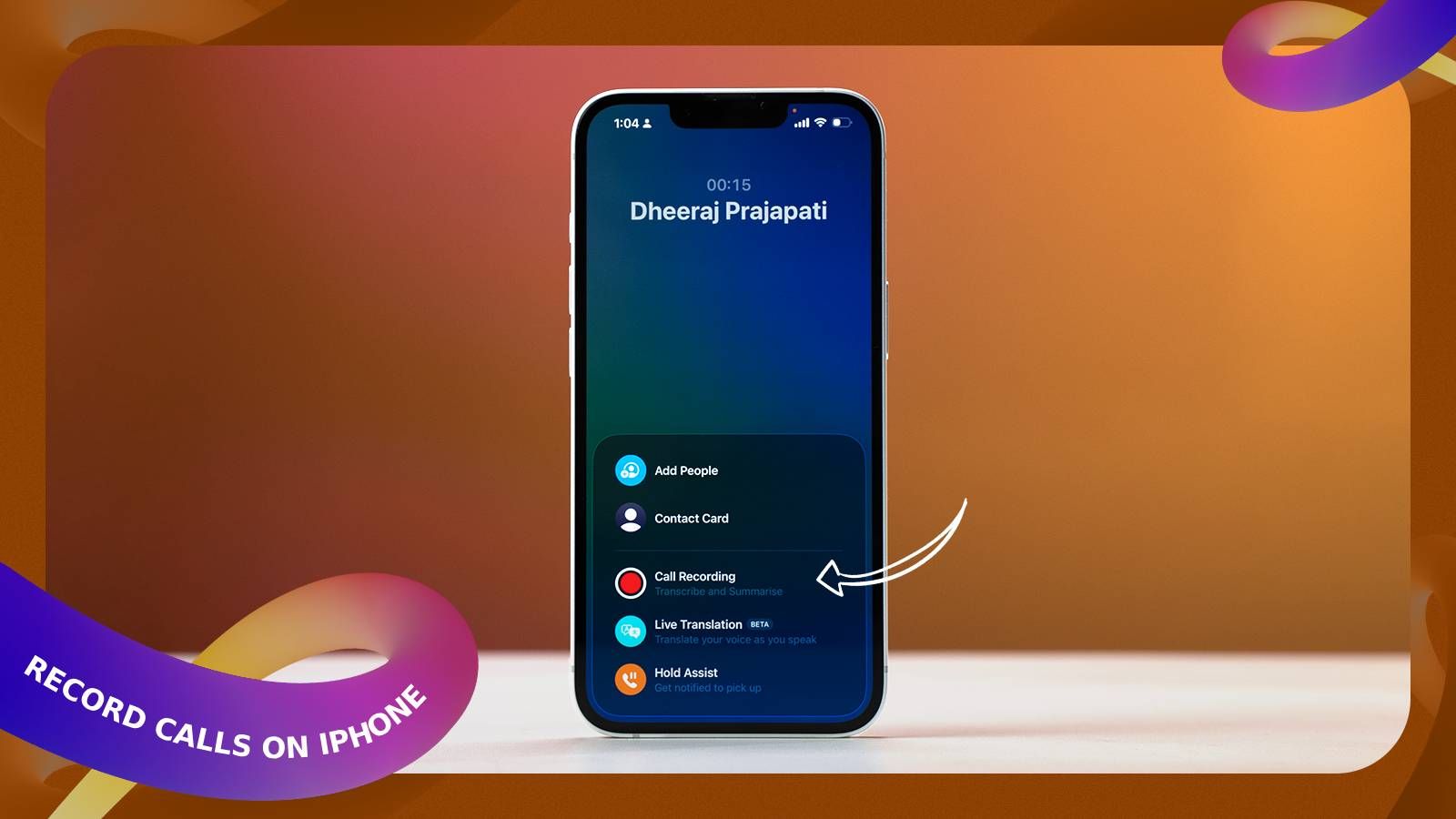 How to Record a Call on iPhone (2026 Guide)