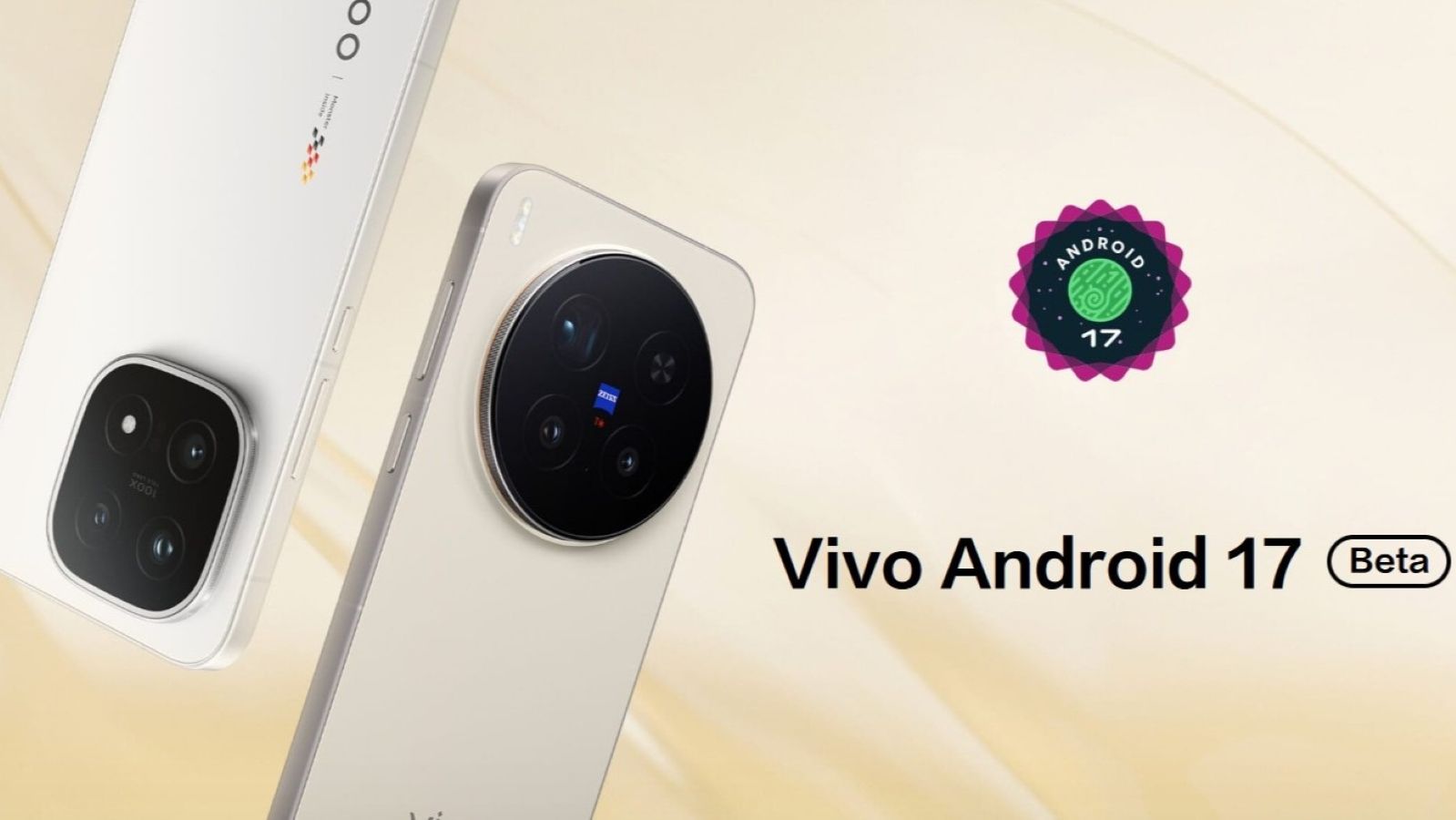 Vivo X300 Pro and iQOO 15 Join the Android 17 Beta Program thumbnail