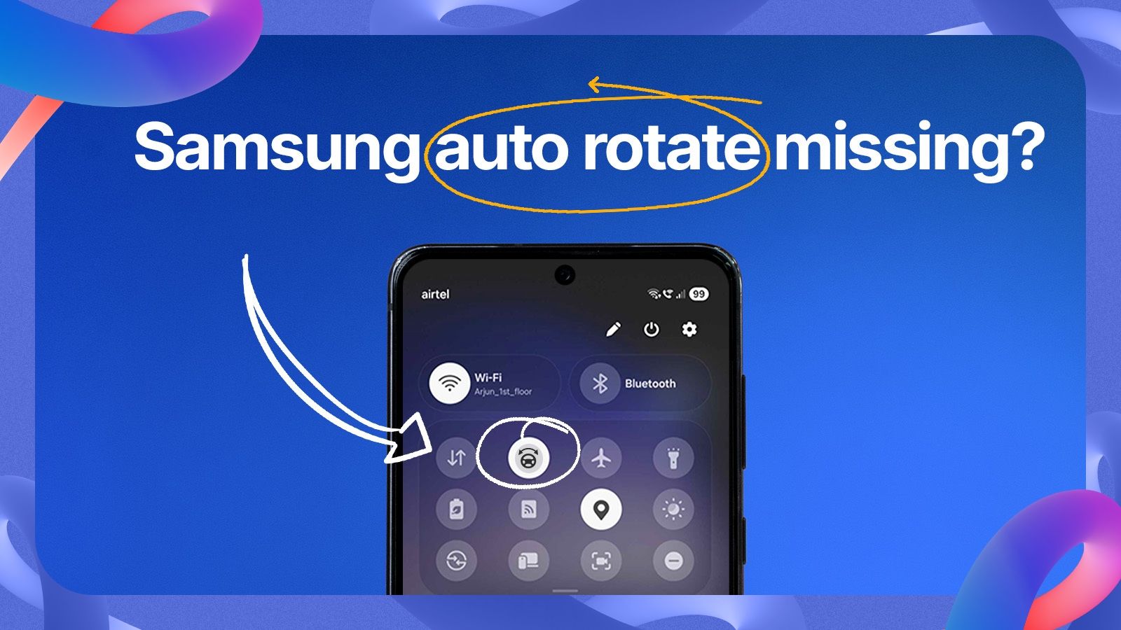 Samsung Auto Rotate Missing? Causes and How to Fix It on Galaxy Phones