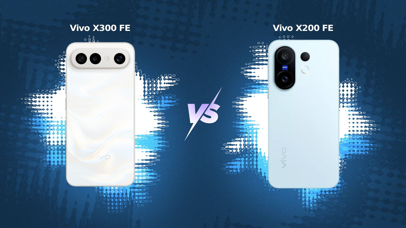 Vivo X300 FE vs X200 FE Comparison: Which Phone to Buy? thumbnail