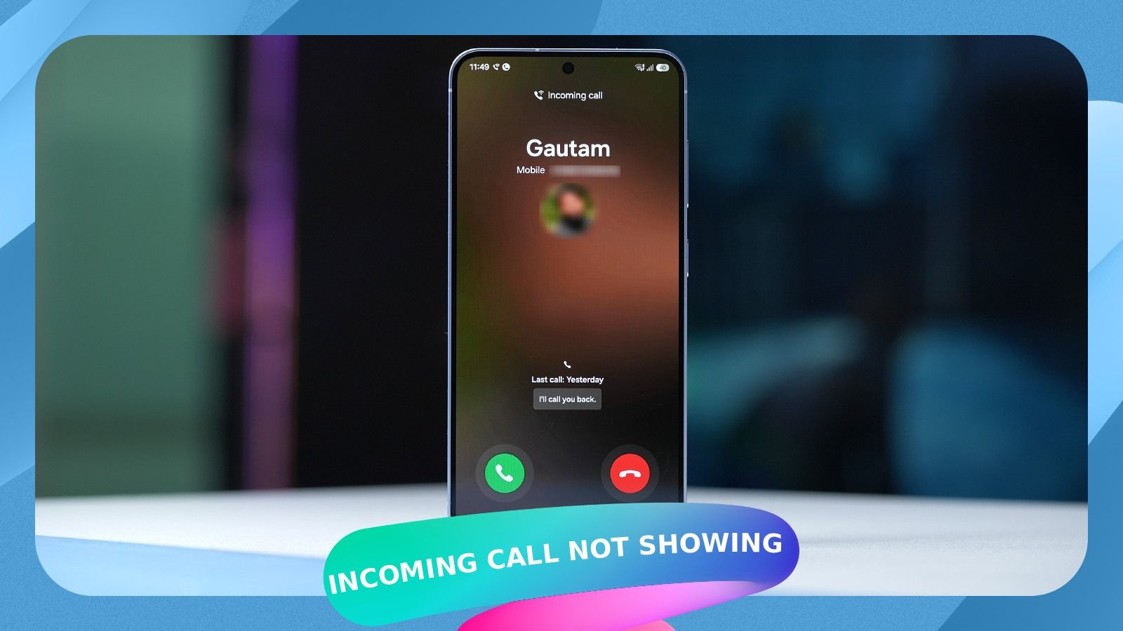 Incoming Call Not Showing on Samsung Phone Screen? Here's Why It Happens and How to Fix thumbnail