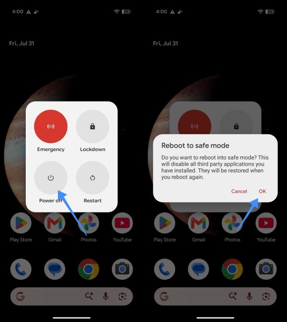 Open Pixel power menu and select reboot into safe mode Open Pixel power menu and select reboot into safe mode
