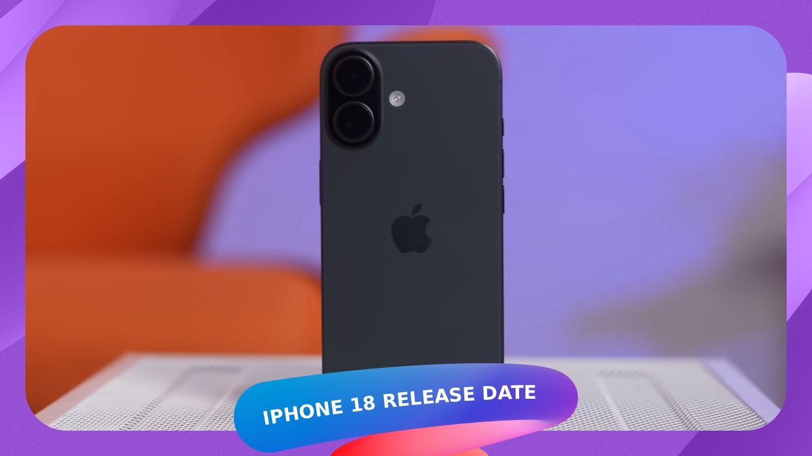 iPhone 18 Launch Date: When Will Apple Release It? thumbnail iPhone 18 Launch Date: When Will Apple Release It? thumbnail