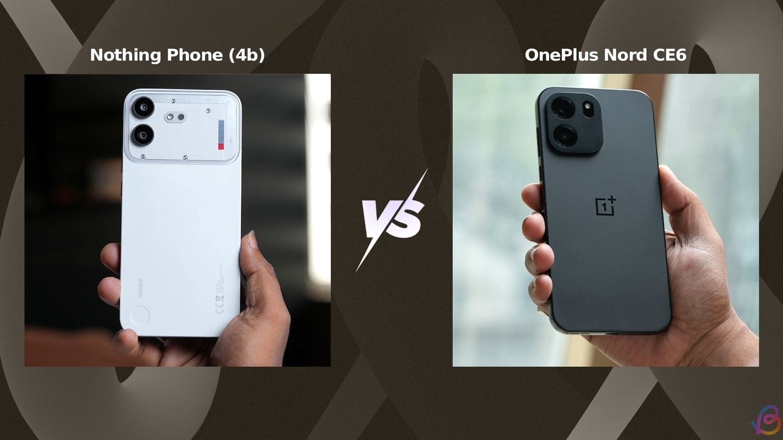 Nothing Phone 4b vs OnePlus Nord CE 6 Comparison: Which Phone to Buy?