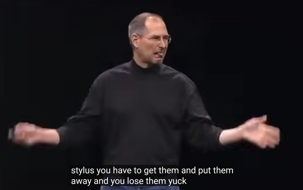Apple Steve Jobs who needs a stylus moment