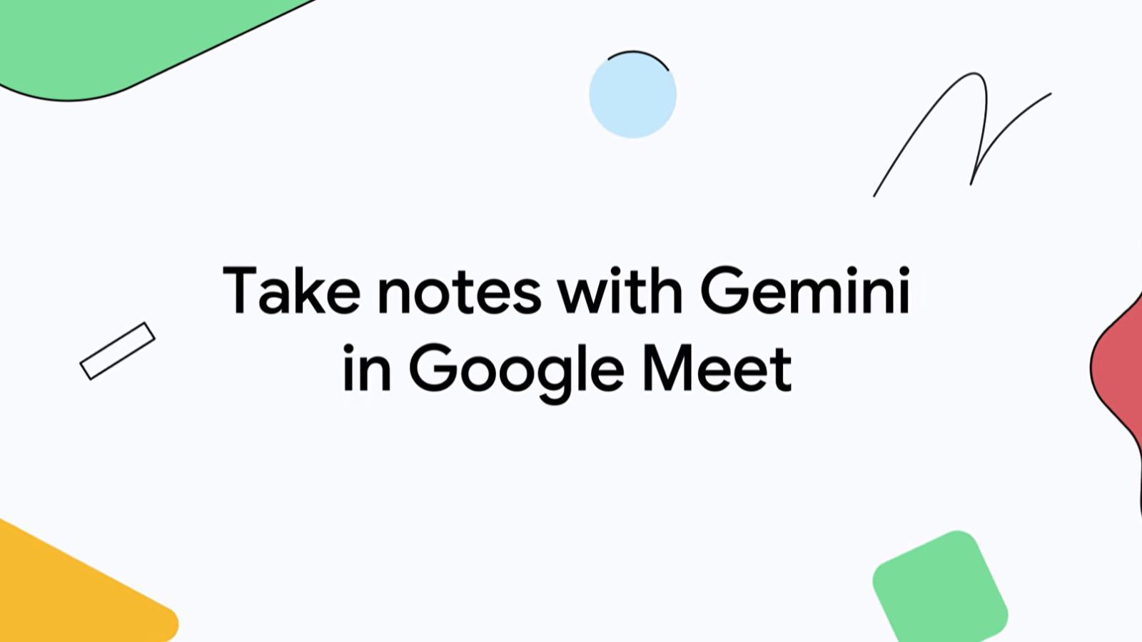Google Meet's Gemini-Powered "Take Notes for Me" feature