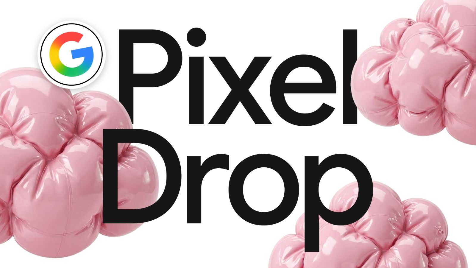 Google Rolls Out September 2026 Pixel Drop with Redesigned Pixel VIPs Widget and Pixel Watch Upgrades thumbnail