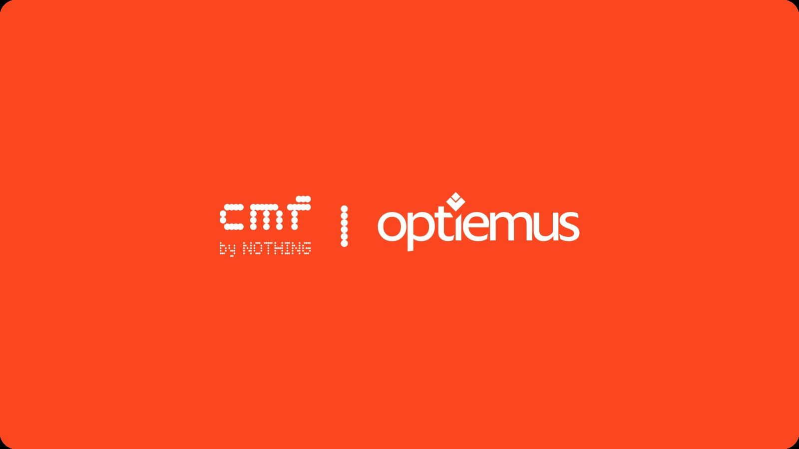 CMF and Optiemus Team up to Build an End-to-End Smartphone R&D Pipeline in India CMF and Optiemus Team up to Build an End-to-End Smartphone R&D Pipeline in India